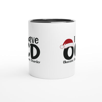 I have OCD - Obsessive Christmas Disorder - White 11oz Ceramic Mug with Color Inside