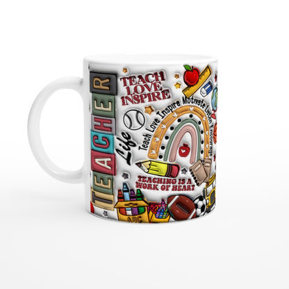 Teacher mug -Teach, Love, Inspire - White 11oz Ceramic Mug