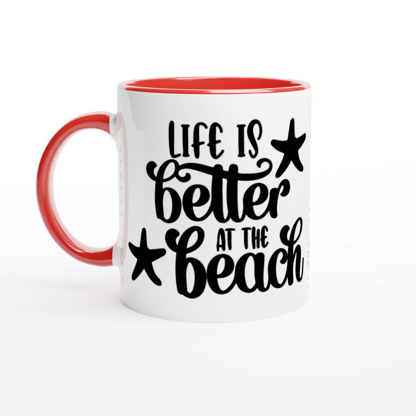 Life Is Better At The Beach - White 11oz Ceramic Mug with Color Inside