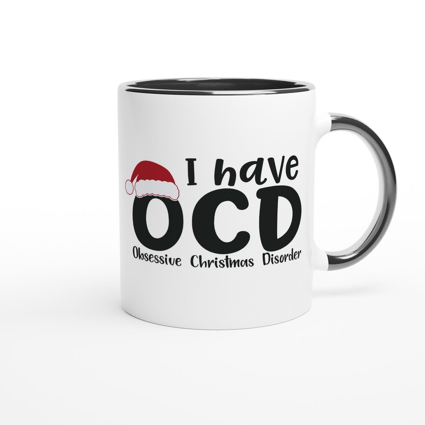 I have OCD - Obsessive Christmas Disorder - White 11oz Ceramic Mug with Color Inside