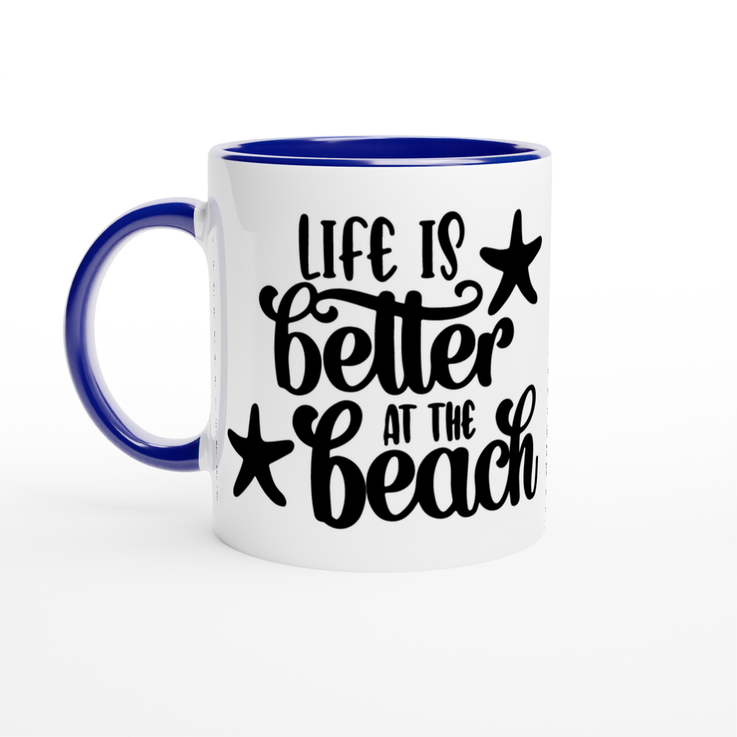 Life Is Better At The Beach - White 11oz Ceramic Mug with Color Inside